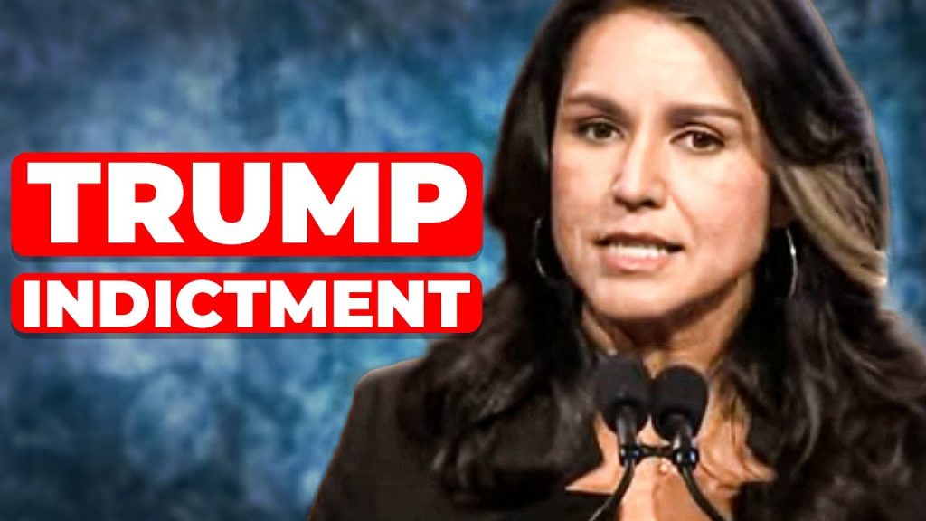 Tulsi Gabbard on Trump’s Indictment