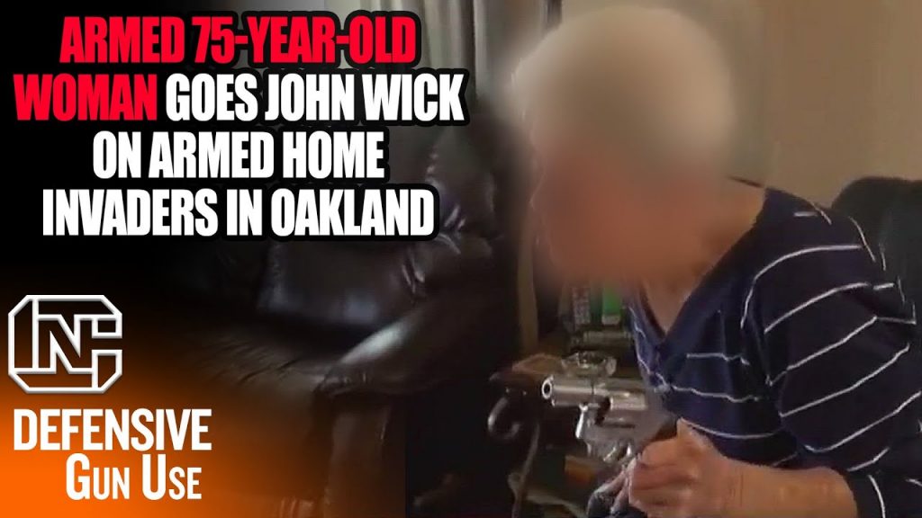 Armed 75-Year-Old Woman Goes John Wick On Armed Home Invaders In Oakland