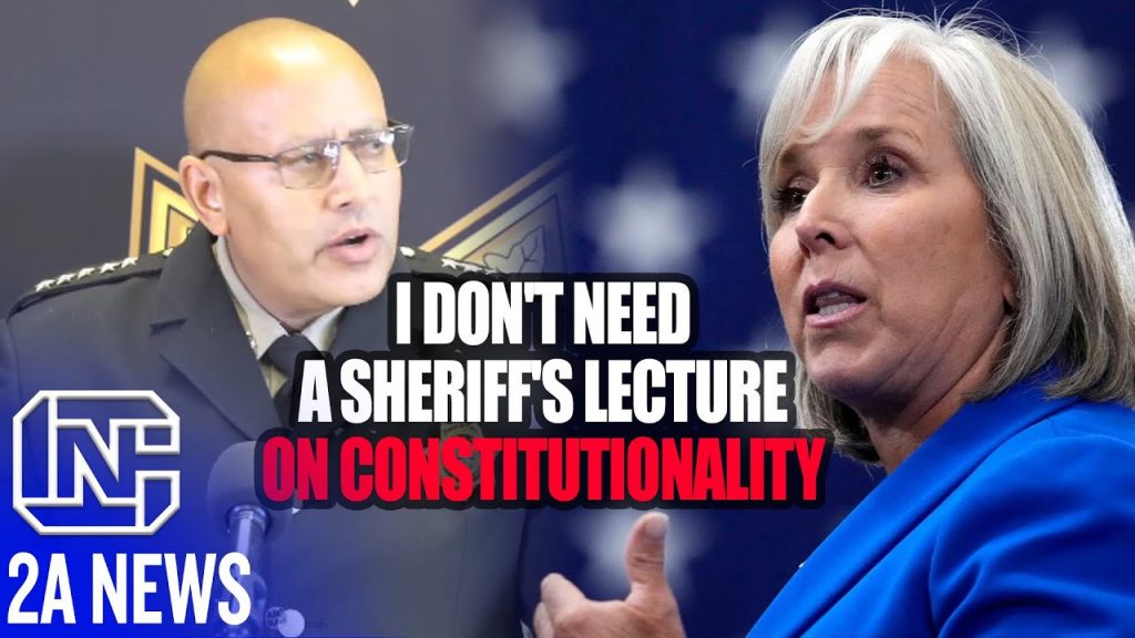 I Don’t Need A Sheriff’s Lecture On Constitutionality NM Gov Declares Regarding Her illegal Gun Ban