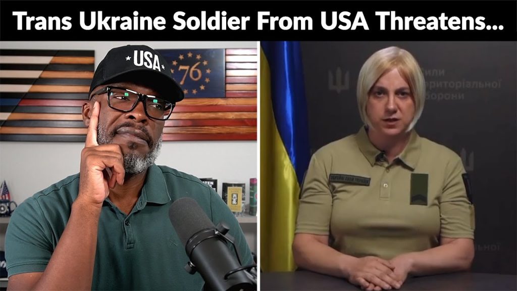 Trans Ukraine Soldier From USA Issues THREAT Against Detractors!