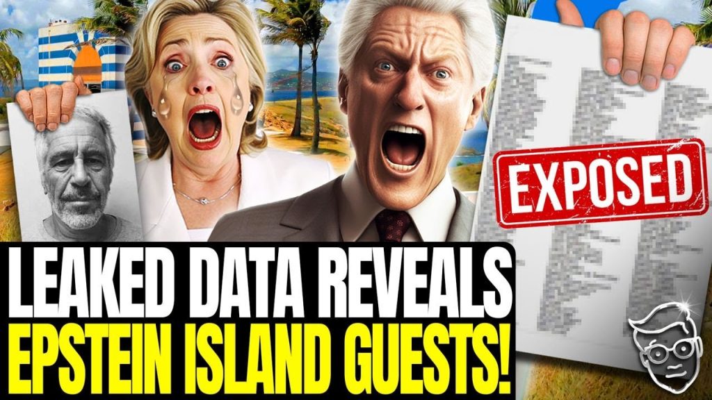 LEAKED Epstein Island Data EXPOSES Predator Clients, Clintons In PANIC! ‘This Is The MOTHERLOAD’