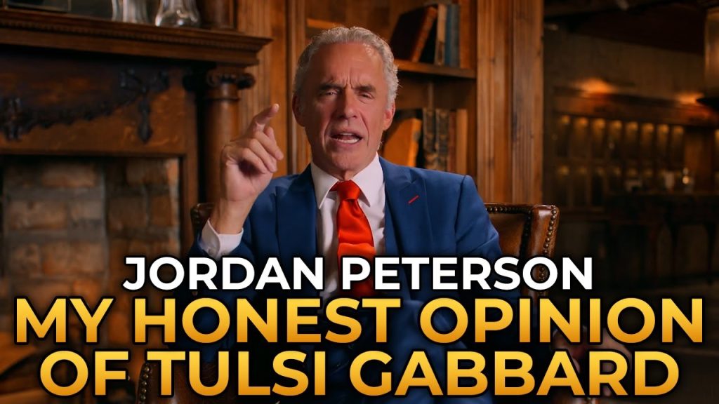 Jordan Peterson – My Honest Opinion of Tulsi Gabbard