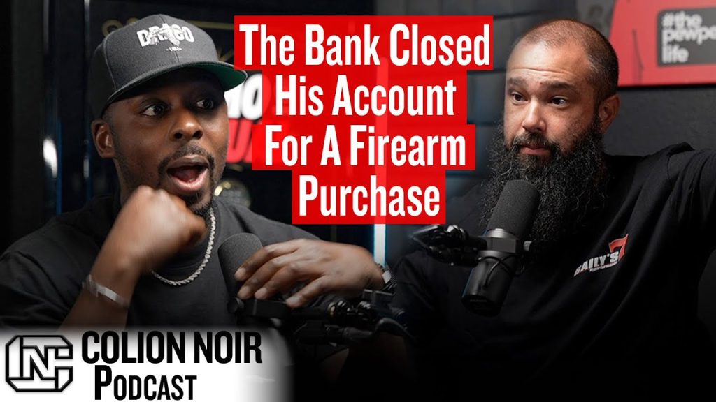 The Bank Closed his Account Because Of A Firearm Purchase