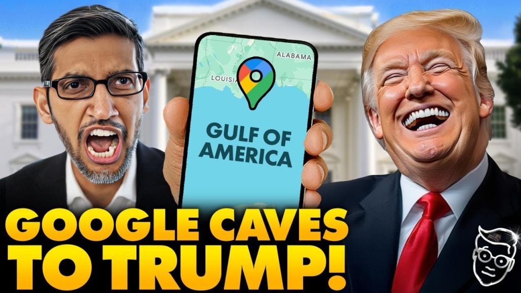 Google To Recognize Trumps ‘Gulf of America’, CHANGE NAME on Maps | ‘Big Tech BENDS The Knee!’