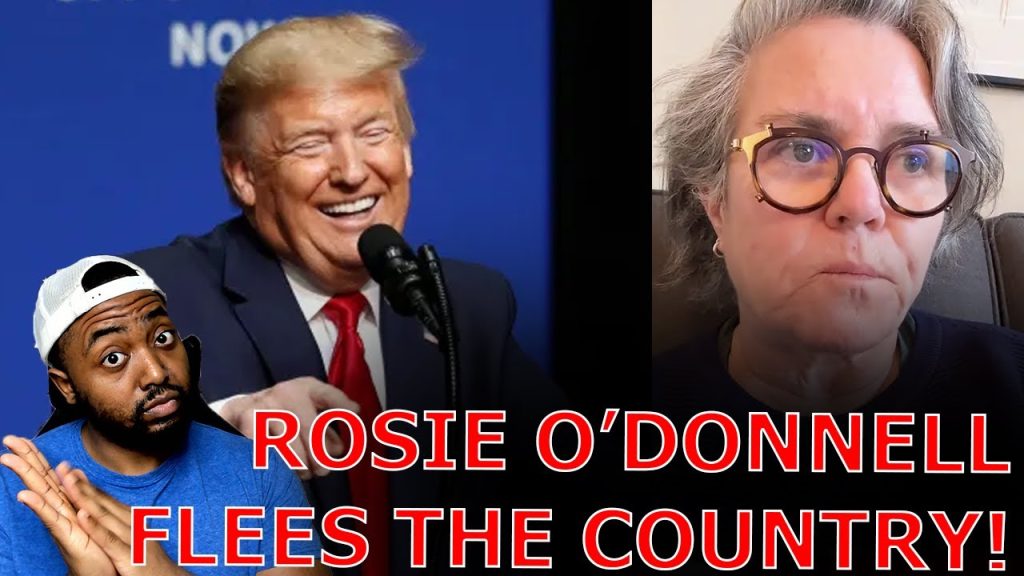 Rosie O’Donnell EVACUATES United States As Liberals FLEE The Country States Over Trump Derangement!